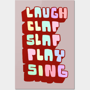 Laugh Clap Slap Play Sing Posters and Art